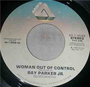 Ray Parker Jr. - Woman Out Of Control