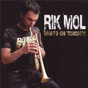 Rik Mol - What's On Tonight?!