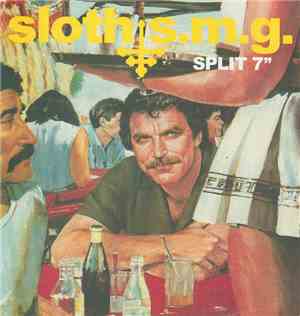 Sloth  / SMG - Sloth / S.M.G. Split 7