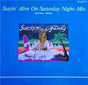 Sunshine Family - Stayin' Alive On Saturday Night - Mix (Bee Gees - Medley)