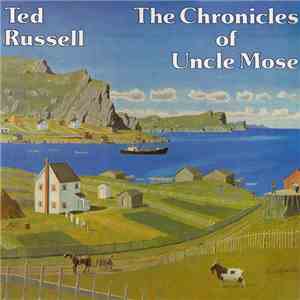 Ted Russell  - The Chronicles Of Uncle Mose