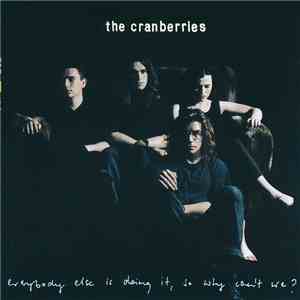 The Cranberries - Everybody Else Is Doing It, So Why Can't We?