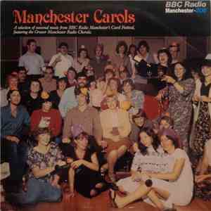 The Greater Manchester Radio Chorale - Manchester Carols