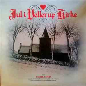 Ulrik Cold, N. Zahles Pigekor, Concentus Musicus - Jul I Vellerup Kirke