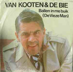 Van Kooten & De Bie - Ballen In Me Buik / Ouwe Lullen Moeten Weg
