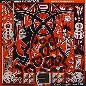 Various - Ox-Compilation #20 - Pogo Tribe Detector