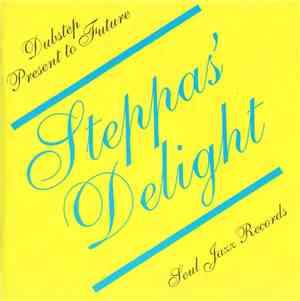 Various - Steppas' Delight: Dubstep Present to Future