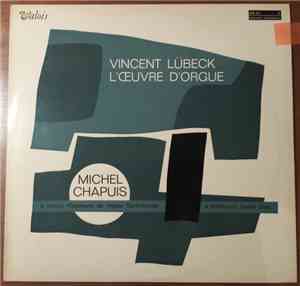 Vincent Lübeck, Michel Chapuis - L'Oeuvre D'Orgue