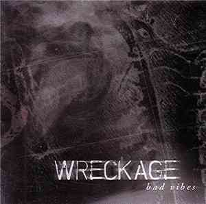 Wreckage - Bad Vibes