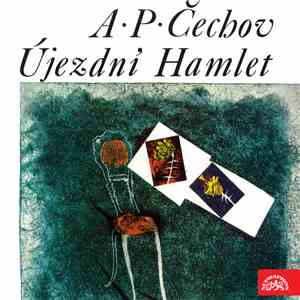 A. P. Čechov, Miroslav Částek - Újezdní Hamlet