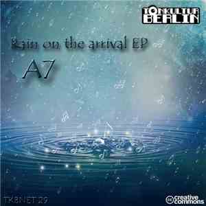 A7  - Rain On The Arrival EP