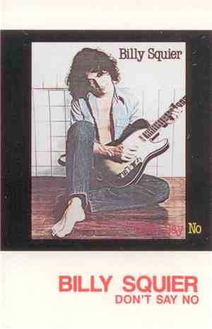 Billy Squier - Don't Say No