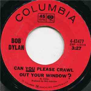 Bob Dylan - Can You Please Crawl Out Your Window?