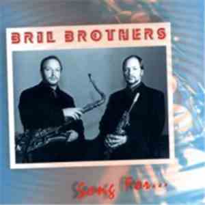 Bril Brothers - Song For...