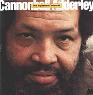 Cannonball Adderley - The Japanese Concerts