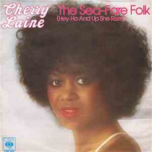 Cherry Laine - The Sea-Fare Folk (Hey-Ho And Up She Rises)