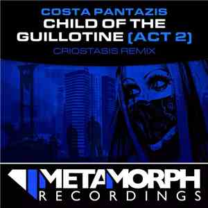 Costa Pantazis - Child Of The Guillotine (Act 2)