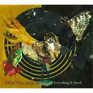David Wax Museum - Everything Is Saved