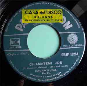 Dino Sarti - Orch. Iller Pat - Chiamatemi Joe / Non Potrò Scordar... Quest'Estate