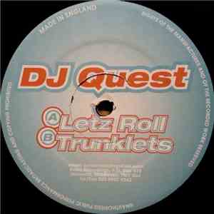 DJ Quest - Letz Roll / Trunklets
