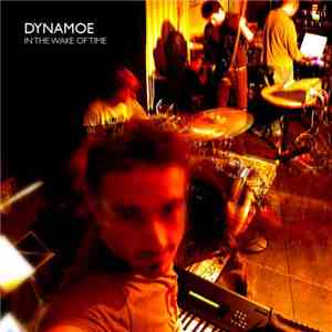 Dynamoe - In The Wake Of Time