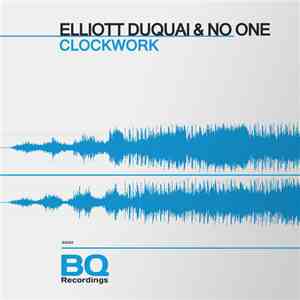 Elliott Duquai & No One  - Clockwork