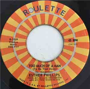 Esther Phillips - Too Much Of A Man (To Be Tied Down) / Nobody But You
