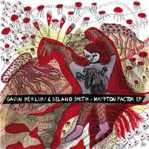 Gavin Herlihy & Delano Smith - Krypton Factor EP