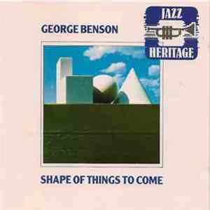 George Benson - Shape Of Things To Come
