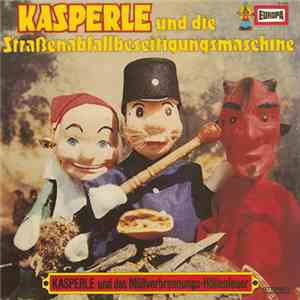 Gerd von Hassler - Kasperle Und Die Straßen­abfall­beseitigungs­maschine