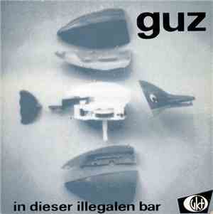 Guz - In Dieser Illegalen Bar