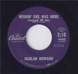Harlan Howard - Wishin' She Was Here (Instead Of Me)