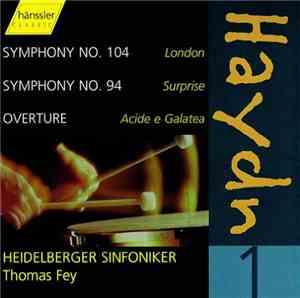 Haydn  -  Heidelberger Sinfoniker, Thomas Fey - Symphonies 104, 94 / Overture 