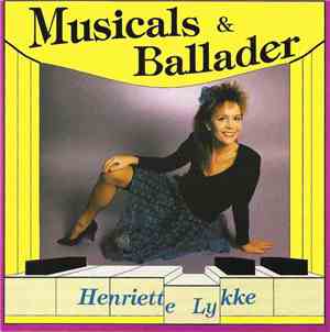 Henriette Lykke - Musicals & Ballader