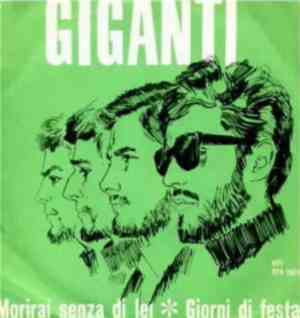 I Giganti - Morirai Senza Di Lei / Giorni Di Festa