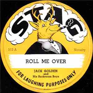 Jack Golden And His Backroom Boys - Roll Me Over / She Came Rolling