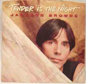 Jackson Browne - Tender Is The Night