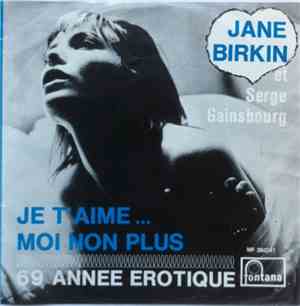 Jane Birkin Et Serge Gainsbourg - Je T'aime... Moi Non Plus / 69 Année Érotique