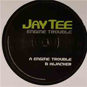 Jay Tee - Engine Trouble