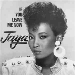 Jaya  - If You Leave Me Now