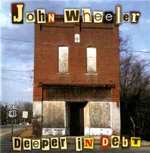 John Wheeler  - Deeper In Debt