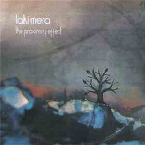 Laki Mera - The Proximity Effect