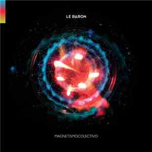 Le Baron  - Magnetismocolectivo