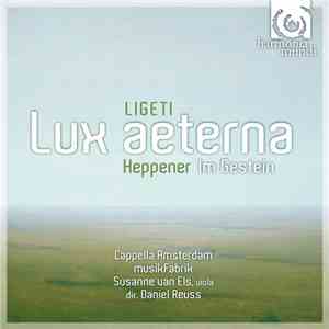Ligeti / Heppener - Lux Aeterna / Im Gestein