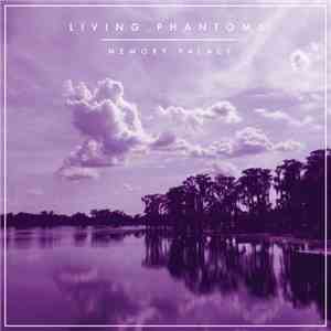 Living Phantoms - Memory Palace
