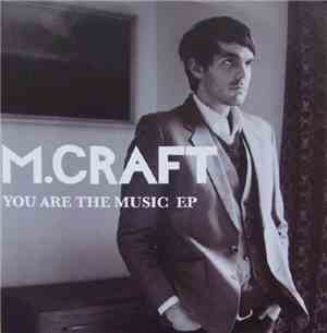M.Craft - You Are The Music EP