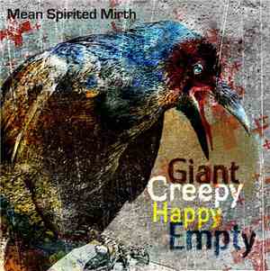 Mean Spirited Mirth - Giant Creepy Happy Empty