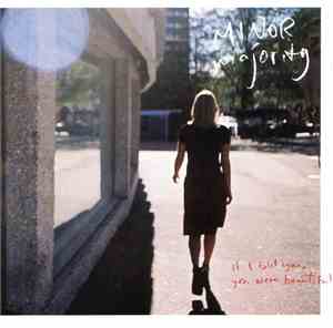 Minor Majority - If I Told You, You Were Beautiful