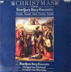 New York Harp Ensemble, Vivaldi, Händel, Bach, Tartini, Torelli, Hungarian Virtuosi, Aristid von Wurtzler - Christmas