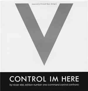 Nitzer Ebb - Control Im Here Edition Number One (Command Control Confront)